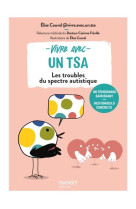 Vivre avec un tsa - les troubles du spectre autistique