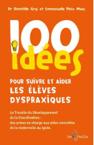 100 idees pour suivre et aider les eleves dyspraxiques