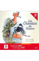 Les oiseaux de france - calendrier 2025