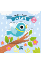 Petit oiseau découvre - la pluie - avec 5 flaps