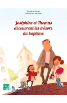 Josephine et thomas decouvrent les tresors du bapteme