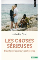 Les choses serieuses - enquete sur les amours adolescentes