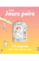 Les jours pairs - 179 histoires a lire avec qui on veut