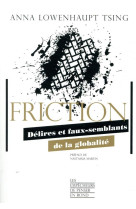 Friction : delires et faux-semblants de la globalite