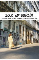 Soul of berlin - guide des 30 meilleures expériences