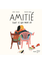 Amitie. tout ce qui nous lie