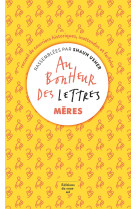 Au bonheur des lettres - meres