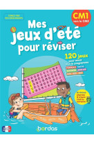 Mes jeux d'ete pour reviser - cm1 vers le cm2