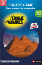 L'enigme des vacances escape game de la 5e a la 4e - dans le secret de la pyramide