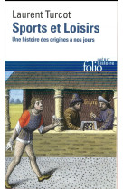 Sports et loisirs  -  une histoire des origines a nos jours