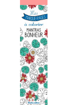 Mes marque-pages à colorier : mantras bonheur