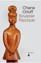 Chana orloff - sculpter l'epoque - musee zadkine 2023