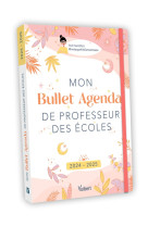 Mon bullet agenda de professeur des écoles 2024/2025