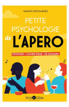 Petite psychologie de l'apero - sestimer, lacher prise, se soigner