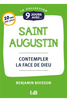 9 jours avec saint augustin - contempler la face de dieu