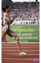 Du jeu ancien au sport moderne - une histoire sociale