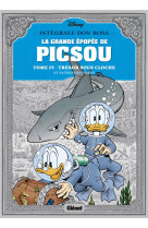 La grande epopee de picsou - tome 04 - tresor sous cloche et autres histoires