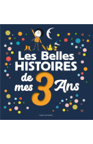 Les belles histoires de mes 3 ans