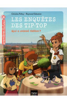 Les enquetes des tip top - t06 - les enquetes des tip top - qui a enleve odilon ? ce1/ce2 des 7 ans