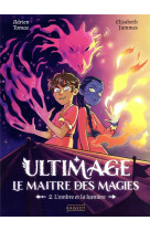 Ultimage, le maitre des magies t2 - l'ombre et la lumiere