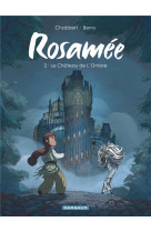 Rosamee - tome 2 - le chateau de l ombre