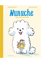 Nunuche - tome 1 - sage comme un nuage