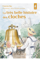 La tres belle histoire des cloches