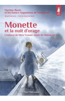 Monette et la nuit d'orage - l'enfance de mere yvonne-aimee de malestroit - edition illustree