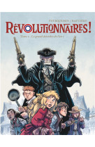 Revolutionnaires ! - tome 2 - le grand desordre de l'an 1