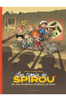 Les amis de spirou - tome 1 - un ami de spirou est franc et droit...