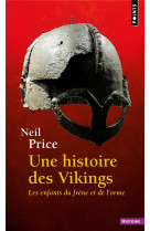 Une histoire des vikings - les enfants du frene et de l'orme