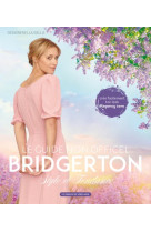 Bridgerton, le guide non officiel - style et tendance