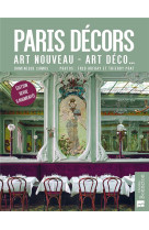 Paris decors - nouvelle edition - art nouveau, art deco...