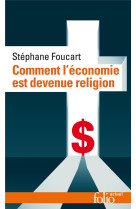 Comment l'economie est devenue religion