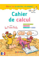 Cocorico je sais lire... et compter ! cahier de calcul avec les p'tites poules gs cp