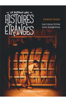 Le bureau des histoires etranges - les vieux livres sont dangereux