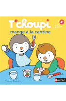 T'choupi mange à la cantine