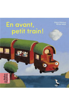 En avant petit train !