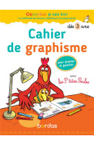 Cocorico je sais lire ! - cahier de graphisme avec les p'tites poules pour droitier et gaucher