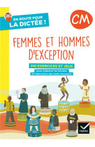 En route pour la dictee ! cm - femmes et hommes d'exception - ed. 2022- cahier de l'eleve