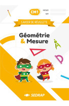 Cahier de reussite  -  cm1  -  geometrie et mesure