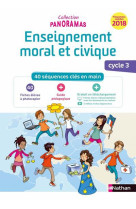 Panoramas : enseignement moral et civique  -  fichier a photocopier  -  cycle 3 (edition 2019)