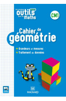 Les nouveaux outils pour les maths cm1 (2018) - cahier de géométrie