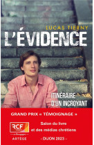 L'evidence - itineraire d'un incroyant converti