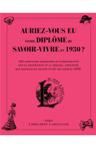 Auriez-vous eu votre diplome de savoir-vivre en 1930 ?