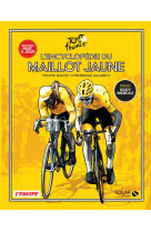 L'encyclopedie du maillot jaune - nouvelle edition