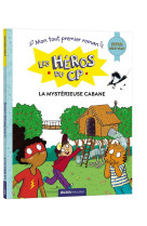 Les heros du cp - super debutant - la mysterieuse cabane