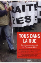 Tous dans la rue  -  le mouvement social de l'automne 2010