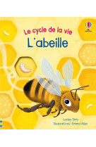 L'abeille - le cycle de la vie - des 2 ans