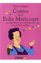 Contes de la folie mericourt - la sorciere et le commissaire et autres contes - n 5